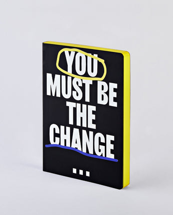 Nuuna Graphic Notebook, Large • You Must Be The Change