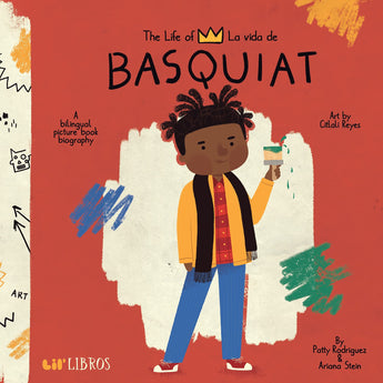 Lil' Libros: The Life of/La Vida de Jean-Michel Basquiat (Bilingual Edition) • Board Book